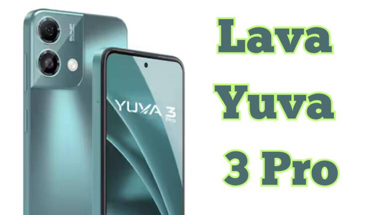 50MP कैमरा, 8GB RAM वाला Lava Yuva 3 Pro मात्र 8999 रुपये में लॉन्च, जानें फीचर्स