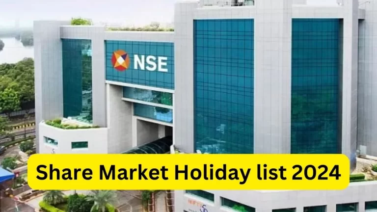 Share Market Holiday list 2024 : साप्ताहिक छुट्टियों के अलावा Share Market साल भर में 14 दिन बंद रहेगा, NSE ने जारी की लिस्ट